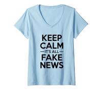 Donna Keep Calm It's all Fake News Umorismo Sarcastico Maglietta con Collo a V