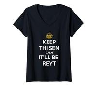 Donna Keep Thi Sen Calm It'll Be Reyt Yorkshire Dialect Testo Bianco Maglietta con Collo a V