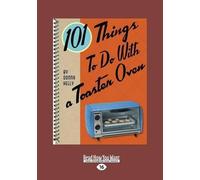 Donna Kelly 101 Things to do with a Toaster Oven (Tascabile)
