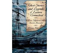 Donna Kent Ghost Stories and Legends of Eastern Connecticut (Tascabile)