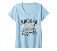 Donna Kind of A Big Dillo Funny Armadillo Maglietta con Collo a V
