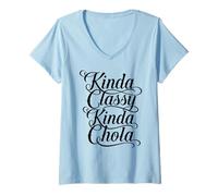 Donna Kinda Classy Kinda Chola Messicana Chicana Mujer Donne Oldies Maglietta con Collo a V
