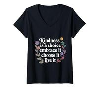 Donna Kindness Is A Choice Embrace It Choose It Live It - Maglietta con Collo a V