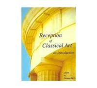 Donna Kurtz The Reception of Classical Art (Copertina rigida) Bar S
