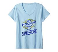 Donna L"oroscopo angosciato chiede lo slogan umoristico di Shakespeare Maglietta con Collo a V