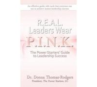 Donna L Thomas-Rodgers Real Leaders Wear Pink (Tascabile)