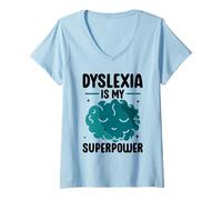 Donna La dislessia è la mia consapevolezza della Superpotenza Dislessia dislessico Maglietta con Collo a V