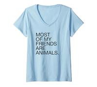 Donna La Maggior Parte dei Miei Amici Sono Animali (Divertente Vegano Vegetariano) Maglietta con Collo a V