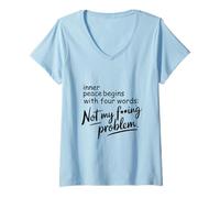 Donna La Pace Inizia con Quattro Parole: Non è Il Mio Problema di Fuing Maglietta con Collo a V