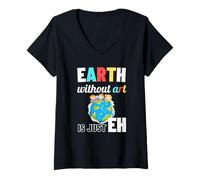 Donna La Terra Senza Arte è Solo Eh Earth Day Art Teacher Maglietta con Collo a V