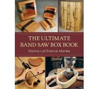 Donna LaChance Menke The Ultimate Band Saw Box Book (Tascabile)