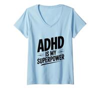 Donna L'ADHD è Il Mio superpotere Maglietta con Collo a V