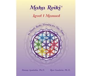 Donna Lambdin Ron Goodwin Maha Reiki; Level 1 Manual (Tascabile)