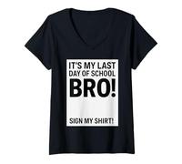 Donna Last Days of School Bro Funny Sign My Maglietta con Collo a V