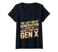 Donna Last Great Gen Before Sissies Took Over Gen X - Maglietta con Collo a V