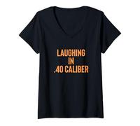 Donna Laughing in .40 Caliber 2nd Amendment Gun Owner Design Maglietta con Collo a V