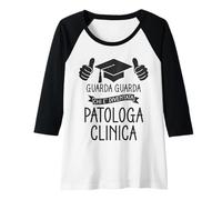 Donna Laurea Specialistica Laureata Patologa Clinica Maglia con Maniche Raglan