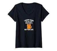 Donna Lavoro duro perché il mio gatto possa avere una vita migliore Funny Cat Lover Maglietta con Collo a V