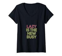 Donna Lazy Is The New Busy Relaxed Productivity Puns ------- Maglietta con Collo a V