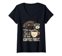 Donna Le Mattine Sono Migliori Quando Parli Prima Con Il Tuo Caffè Maglietta con Collo a V
