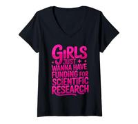 Donna Le ragazze vogliono solo avere finanziamenti per la ricerca scientifica Maglietta con Collo a V