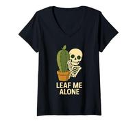 Donna Leaf Me Alone - Scheletro di gioco di parole con piante divertenti Maglietta con Collo a V