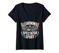Donna Learning Is Not A Spectator Sport Teacher Motivation |- Maglietta con Collo a V