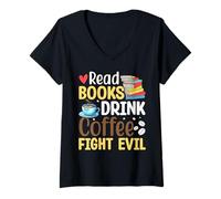 Donna Leggi Libri Drink Coffee Fight Evil Maglietta con Collo a V