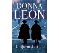 Donna Leon Uniform Justice (Tascabile) Commissario Guido Brunetti Mysteries