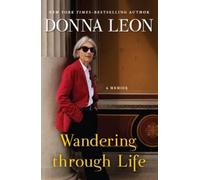Donna Leon Wandering Through Life (Copertina rigida)