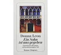 Donna Leon Wern Ein Sohn ist uns gegeben: Commissario Brunettis acht (Tascabile)