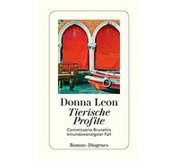 Donna Leon Wern Tierische Profite: Commissario Brunettis einundzwanz (Tascabile)