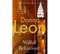 Donna Leon Wilful Behaviour (Tascabile) Commissario Brunetti Mystery