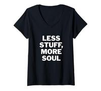 Donna Less Stuff More Soul Minimalist Inspirational Citazione Maglietta con Collo a V