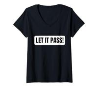 Donna Let It Pass! Divertente Boss Sarcastico Saying Tee Maglietta con Collo a V