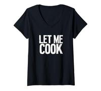 Donna Let Me Cook Meme Fammi pensare alla fiducia della generazione Z Maglietta con Collo a V