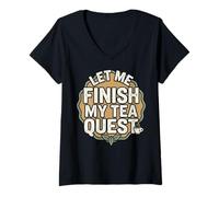 Donna Let Me Finish My Tea Quest Maglietta con Collo a V
