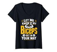 Donna Let Me Know If My Biceps Get in Your Way Maglietta con Collo a V