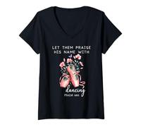 Donna Let Them Praise His Name with Dancing Religious Psalm 149:3 Maglietta con Collo a V