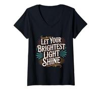 Donna Let Your Brightest Light Shine Motivation Reminder - Maglietta con Collo a V