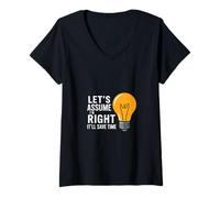 Donna Let's Assume I'm Right It'll Save Time Fiducia ||- Maglietta con Collo a V