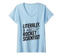 Donna Letteralmente Uno Scienziato missilistico per Ingegneri e Nerd Maglietta con Collo a V