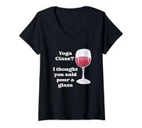 Donna Lezione di yoga? Ho pensato che hai detto versare un bicchiere per gli amanti del vino umorismo Maglietta con Collo a V