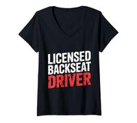 Donna Licensed Backseat Driver Road Trip Nagging Joke |- Maglietta con Collo a V