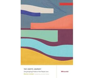 Donna Lichaw Users Journey Storymapping Products That People (Copertina rigida)