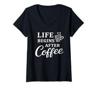 Donna Life Begins After Coffee Maglietta con Collo a V