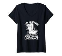 Donna Life Is Better When You Can Line Dance Frase Country Maglietta con Collo a V