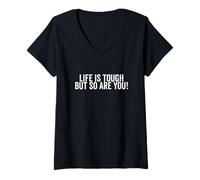 Donna Life is Tough But So Are You Inspirational Citazione Maglietta con Collo a V