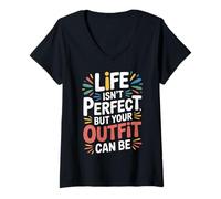 Donna Life Isn't Perfect But Your Outfit Can Be - Maglietta con Collo a V