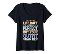 Donna Life Isn't Perfect But Your Outfit Can Be Moda stile Maglietta con Collo a V